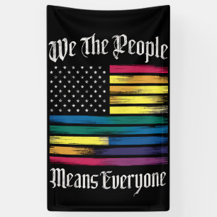 We The People Means Everyone LGBT Gay Pride Gift  Banner