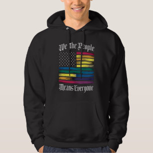 We The People Means Everyone LGBT Gay Pride Gift Hoodie