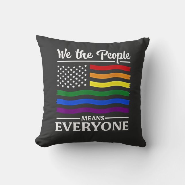 We The People Means Everyone LGBTQ Pride Month  Cushion (Front)