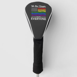 We The People Means Everyone LGBTQ Pride Month  Golf Head Cover