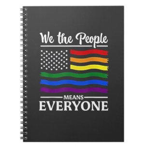 We The People Means Everyone LGBTQ Pride Month  Notebook