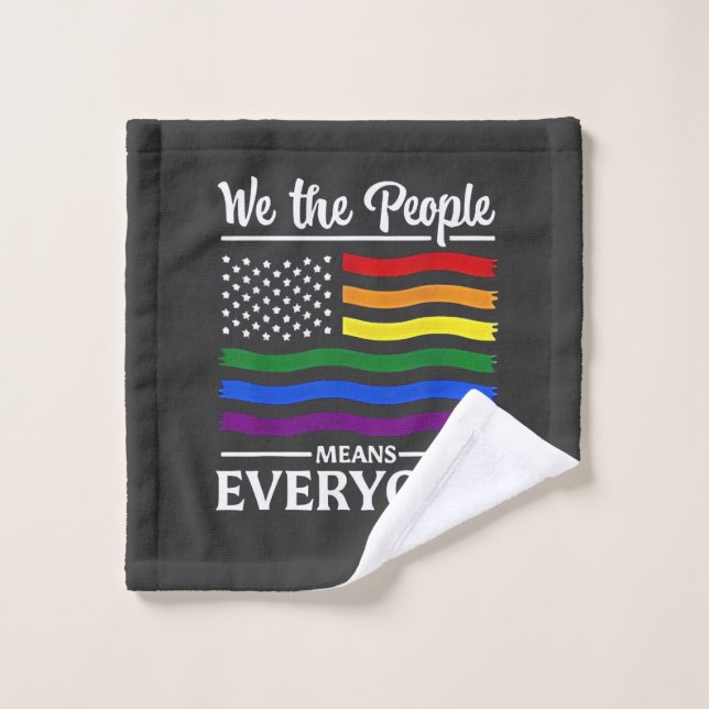 We The People Means Everyone LGBTQ Pride Month  Wash Cloth (Wash Cloth)