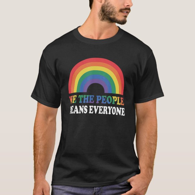 We The People Means Everyone Rainbow 1776 American T-Shirt (Front)