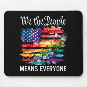 We The People Means Everyone Rainbow LGBT Gay Lesb Mouse Pad