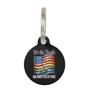 We The People Means Everyone Rainbow Pet Tag