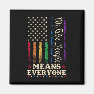 We The People Means Everyone Us Constitution Lgbt  Magnet