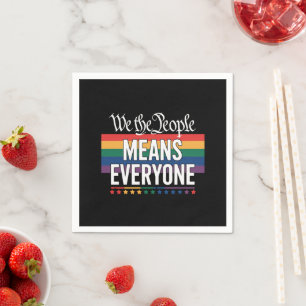 We The People Means Everyone US Constitution LGBT Napkin