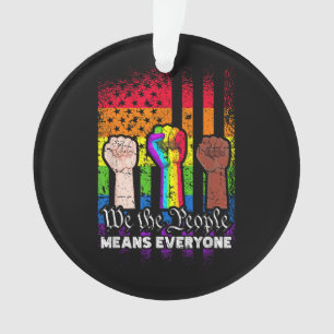 We The People Means Everyone US Constitution LGBT Ornament
