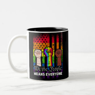 We The People Means Everyone US Constitution LGBT Two-Tone Coffee Mug