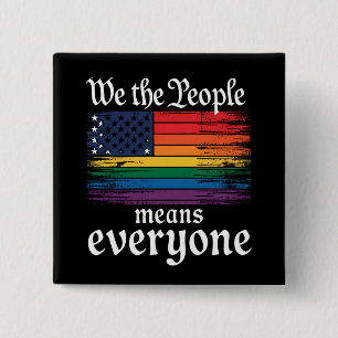 We The People Means Everyone USA Flag LGBTQ 15 Cm Square Badge