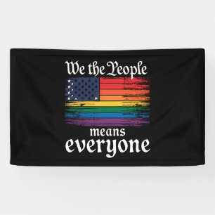 We The People Means Everyone USA Flag LGBTQ Banner