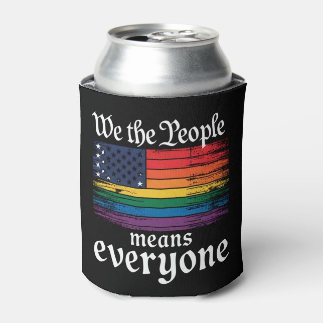 We The People Means Everyone USA Flag LGBTQ Can Cooler (Can Front)