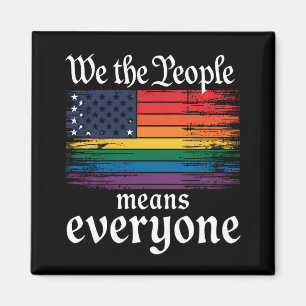 We The People Means Everyone USA Flag LGBTQ Magnet