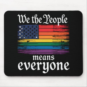 We The People Means Everyone USA Flag LGBTQ Mouse Pad