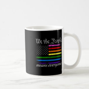 We The People Means Everyone Usa Lgbt Equality  Coffee Mug