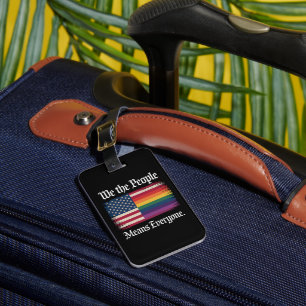 We The People Means Everyone Usa Lgbt Equality Luggage Tag