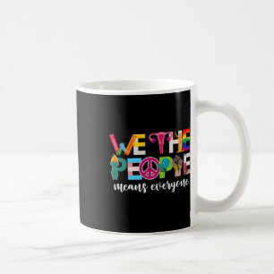 We The People Means Everyone Usa Lgbtq Pride Month Coffee Mug