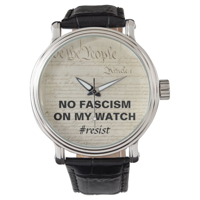 We the People No Fascism on My Watch Resist (Front)