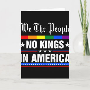 We The People No Kings In America Anti-trump Funny Card