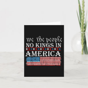 We The People No Kings In America  Card