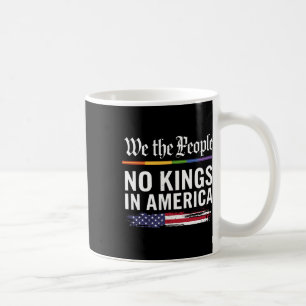 We The People No Kings In America  Coffee Mug
