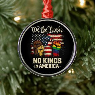 We The People No Kings In America Metal Ornament