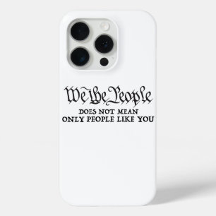 We The People - Not Just You - iPhone 15 Pro case