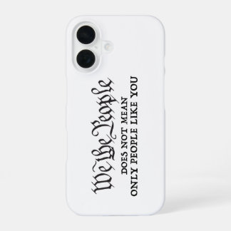 We The People - Not Just You - iPhone 16 case