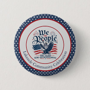 We the People Personalised 250 Year 4th of July 6 Cm Round Badge
