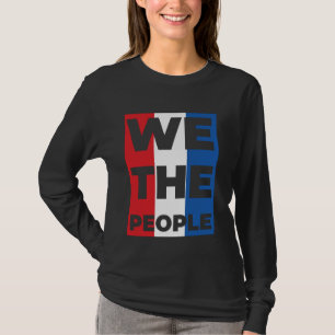 We The People Power To The People Democracy Freedo T-Shirt