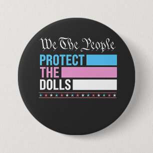 We The People Protect The Dolls LGBT Transgender 7.5 Cm Round Badge