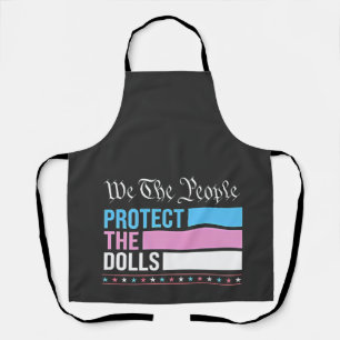 We The People Protect The Dolls LGBT Transgender Apron