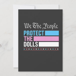 We The People Protect The Dolls LGBT Transgender Invitation