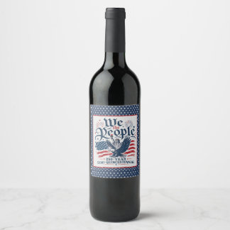 We the People Red White Blue 250 Year 4th of July Wine Label