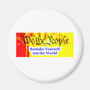 We The People Remake Yourself The MUSEUM Zazzle Gi Magnet