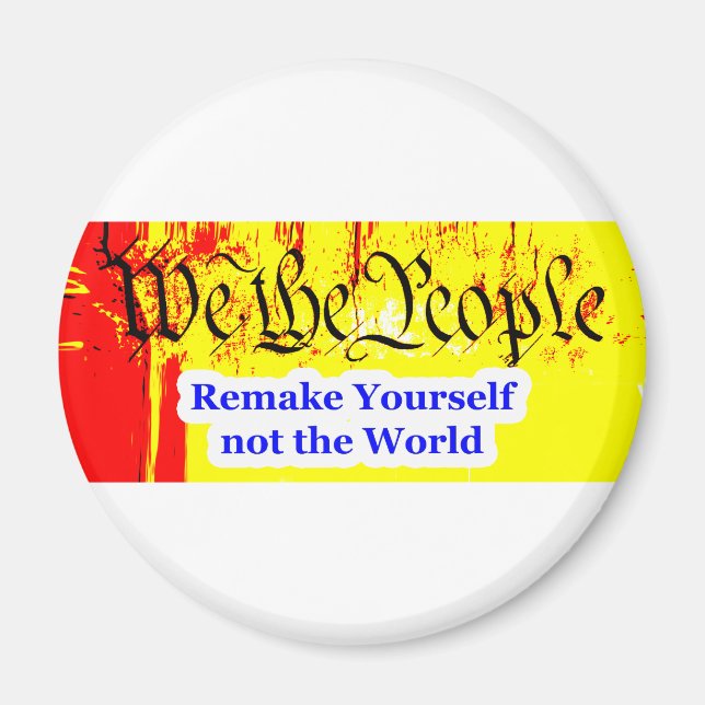 We The People Remake Yourself The MUSEUM Zazzle Gi Magnet (Front)