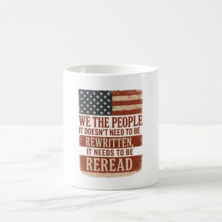 We the People Reread Flag Quote Coffee Mug