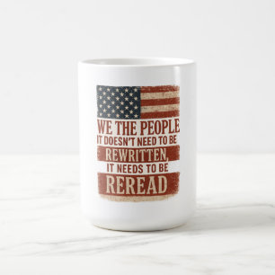 We the People Reread Flag Quote Coffee Mug