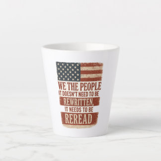 We the People Reread Flag Quote Latte Mug