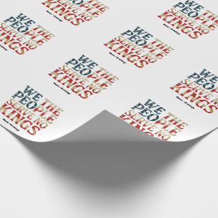 We The People Serve No Kings Pro-Democracy Patriot Wrapping Paper