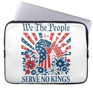 We The People Serve No Kings Stars Stripes America Laptop Sleeve