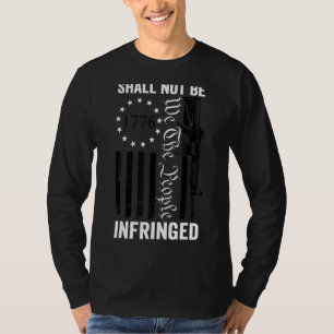 We The People Shall Not Be Infringed Ar15 Usa Gun T-Shirt