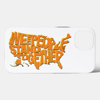 We the People Stand Together iPhone 13 Case