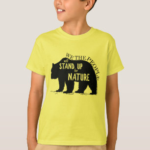 We the people stand up for nature - bear T-Shirt