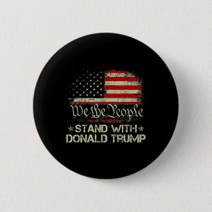 We The People Stand With Donald Trump 2024 America 6 Cm Round Badge
