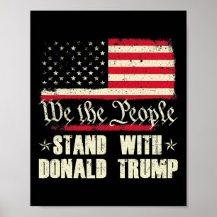 We The People Stand With Donald Trump American Fla Poster
