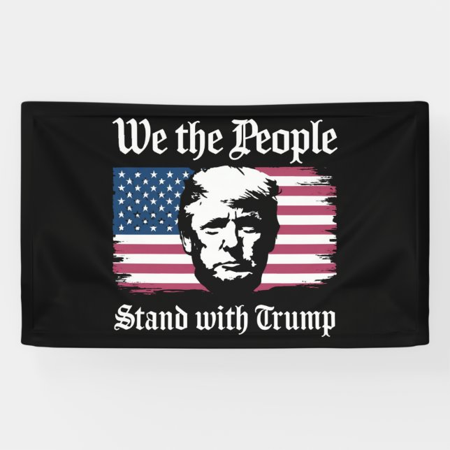 We The People Stand With Donald Trump Support 2024 Banner (Horizontal)