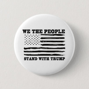 We The People Stand With Trump Support Gift 6 Cm Round Badge