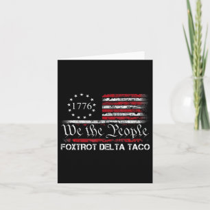 We The People Taco Foxtrot Delta Taco 1 Card