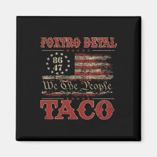 We The People Taco Foxtrot Delta Taco 2 Magnet